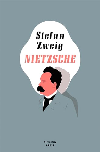 Nietzsche: Stefan Zweig Nietzsche: Stefan Zweig von Pushkin Press