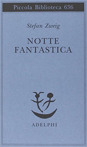 Notte fantastica (Piccola biblioteca Adelphi, Band 636) von Adelphi