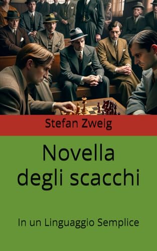 Novella degli scacchi: In un Linguaggio Semplice Novella degli scacchi: In un Linguaggio Semplice von Independently published