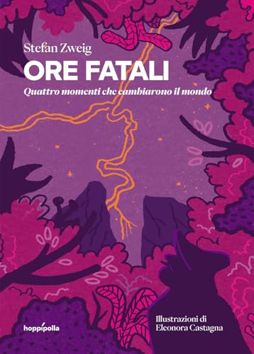 Ore fatali. Quattro momenti che cambiarono il mondo Ore fatali. Quattro momenti che cambiarono il mondo von Hoppípolla Edizioni