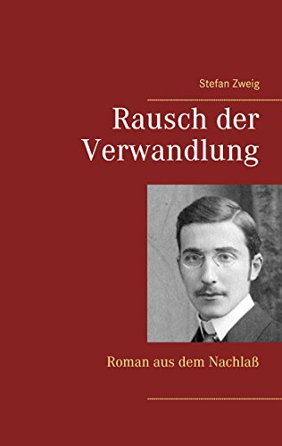 Rausch der Verwandlung: Roman aus dem Nachlaß