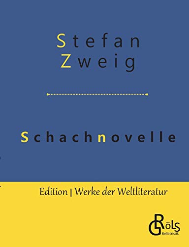 Schachnovelle (Edition Werke der Weltliteratur) von Grols Verlag