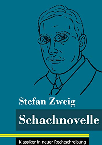Schachnovelle: (Band 7, Klassiker in neuer Rechtschreibung)