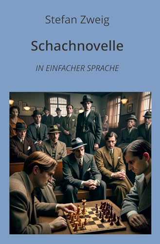 Schachnovelle: In Einfacher Sprache (Klassiker in einfacher Sprache) von adlima GmbH