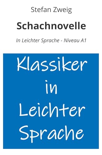 Schachnovelle: In Leichter Sprache - Niveau A1 (Klassiker in leichter Sprache) von tolino media