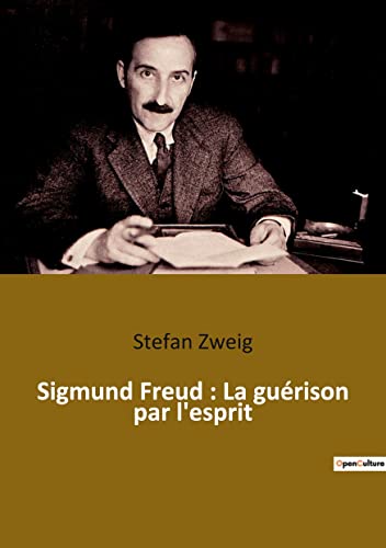Sigmund Freud : La guérison par l'esprit Sigmund Freud : La guérison par l'esprit von Culturea