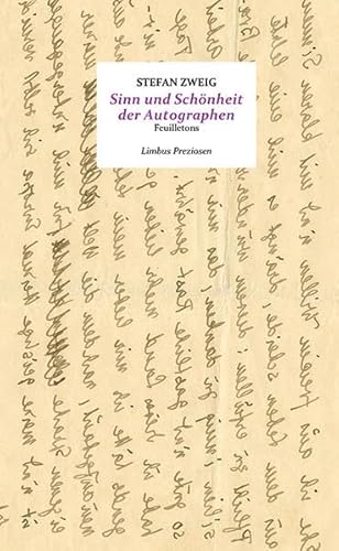 Sinn und Schönheit der Autographen: Feuilletons (Limbus Preziosen)