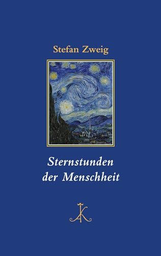 Sternstunden der Menschheit (Erlesenes Lesen: Kröners Fundgrube der Weltliteratur) von Alfred Kröner Verlag