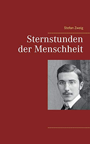 Sternstunden der Menschheit Sternstunden der Menschheit