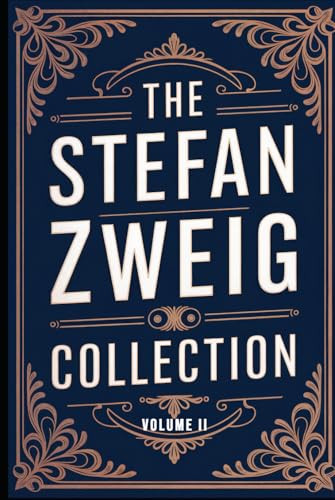 The Stefan Zweig Collection - Volume 2: A New Translation The Stefan Zweig Collection - Volume 2: A New Translation von Independently published
