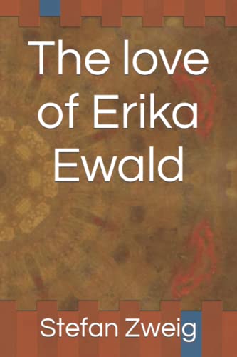 The love of Erika Ewald The love of Erika Ewald von Independently published