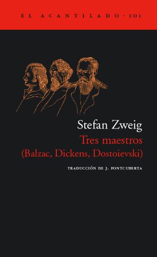 Tres maestros : Balzac, Dickens, Dostoievski (El Acantilado, Band 101) von Acantilado