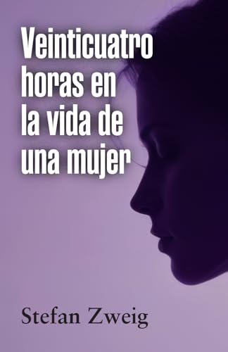 VEINTICUATRO HORAS EN LA VIDA DE UNA MUJER
