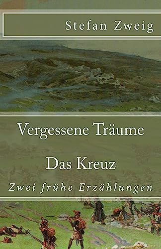 Vergessene Träume. Das Kreuz (Klassiker der Weltliteratur, Band 64) von CREATESPACE