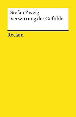Verwirrung der Gefühle: Zweig, Stefan – Deutsch-Lektüre, Deutsche Klassiker der Literatur (Reclams Universal-Bibliothek)