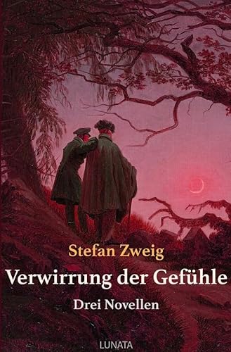Verwirrung der Gefühle: Drei Novellen