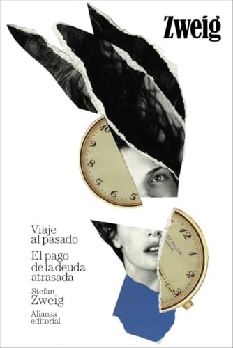 Viaje al pasado. El pago de la deuda atrasada (El libro de bolsillo - Bibliotecas de autor - Biblioteca Zweig) von Alianza Editorial
