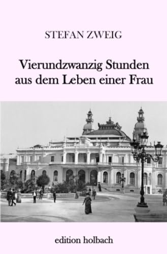 Vierundzwanzig Stunden aus dem Leben einer Frau Vierundzwanzig Stunden aus dem Leben einer Frau