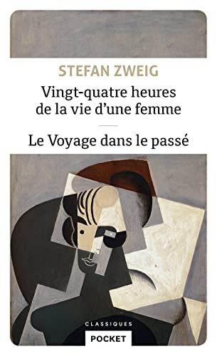Vingt-quatre heures de la vie d'une femme - Le Voyage dans le passé Vingt-quatre heures de la vie d'une femme - Le Voyage dans le passé von Pocket