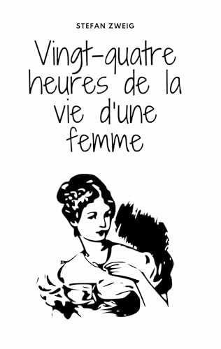 Vingt-quatre heures de la vie d'une femme