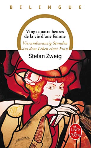 Vingt-quatre heures de la vie d'une femme. Vierundzwanzig Stunden aus dem Leben einer Frau: Französisch-Deutsch. Übers. v. Alzir Hella u. Olivier ... Anm. v. Brigitte Vergne-Cain u. Gerard Rudent Vingt-quatre heures de la vie d'une femme. Vierundzwanzig Stunden aus dem Leben einer Frau: Französisch-Deutsch. Übers. v. Alzir Hella u. Olivier ... Anm. v. Brigitte Vergne-Cain u. Gerard Rudent von Le Livre de Poche