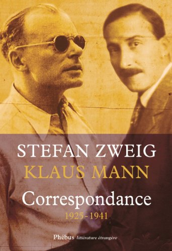 Correspondance (1925-1941): Suivi de trois essais : Jeunesse et radicalisme ; Erasme de Rotterdam ; Stefan Zweig von PHEBUS
