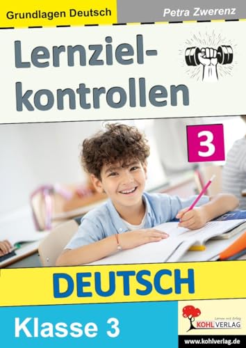Lernzielkontrollen DEUTSCH / Klasse 3 Lernzielkontrollen DEUTSCH / Klasse 3