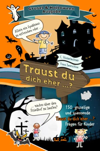 Traust du dich eher ...?: Das gruselige Fragespiel für Kinder ab 10 Jahren (Würdest du lieber Bücher)