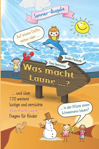 Was macht Laune ... ?: Das verrückte und lustige Fragespiel für Kinder (Würdest du lieber Bücher) von Independently published