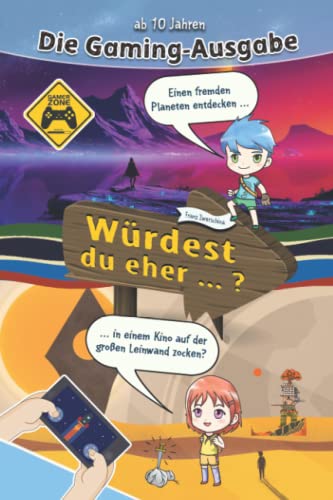 Würdest du eher ...? Die Gaming Ausgabe: Das coole Fragespiel für Kinder ab 10 Jahren (Würdest du lieber Bücher)