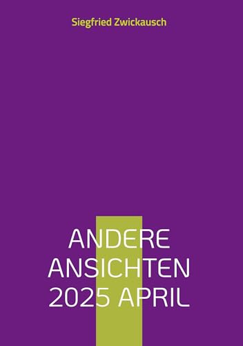 Andere Ansichten 2025 April von BoD – Books on Demand