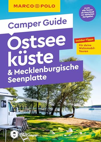 MARCO POLO Camper Guide Ostseeküste & Mecklenburgische Seenplatte: Insider-Tipps für deine Wohnmobil-Touren von MARCO POLO ein Imprint von MAIRDUMONT