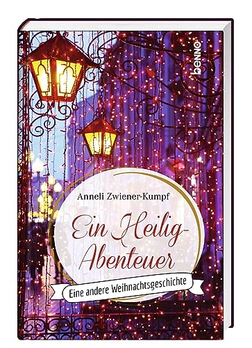 Ein HeiligAbenteuer: Eine andere Weihnachtsgeschichte von St. Benno Verlag GmbH
