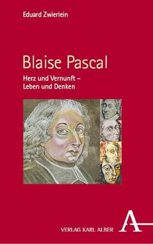 Blaise Pascal: Herz und Vernunft – Leben und Denken von Nomos