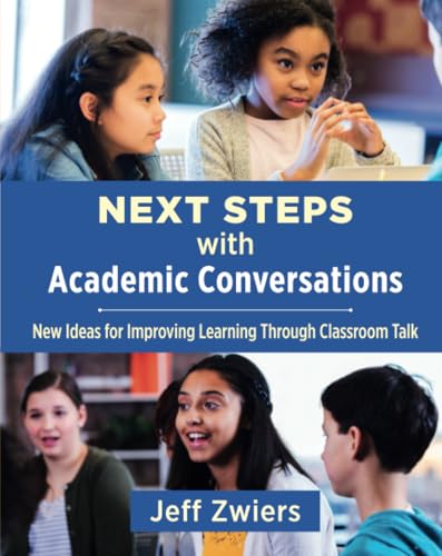 Next Steps with Academic Conversations: New Ideas for Improving Learning Through Classroom Talk von Stenhouse Publishers