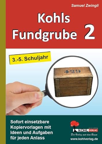 Kohls Fundgrube 2 (3.-5. Schuljahr): Sofort einsetzbare Kopiervorlagen mit Ideen und Aufgaben für jeden Anlass von KOHL VERLAG Der Verlag mit dem Baum