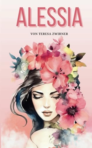 Alessia: New Age Roman von Independently published