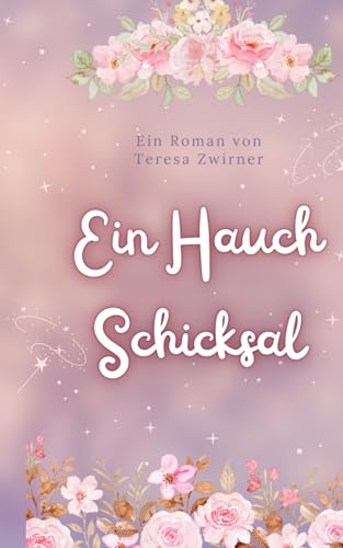 Ein Hauch Schicksal: Dramatischer Liebesroman von Independently published