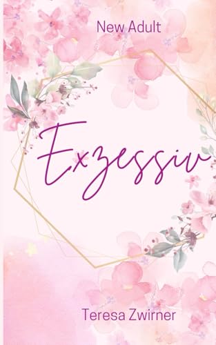 Exzessiv: Band 2: New Age Roman-Reihe (Elitär-Reihe, Band 2) von Independently published