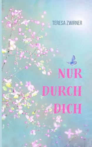 Nur durch dich