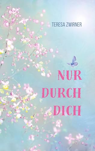 Nur durch dich: New Adult Roman von tredition