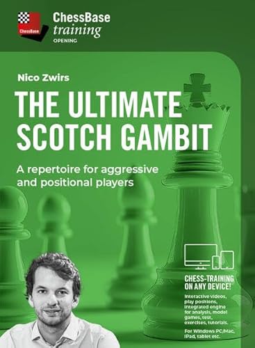The Ultimate Scotch Gambit: A repertoire for aggressive and positional players (ChessBase training: Interaktive Schachvideokurse für alle Systeme) von Chess-Base