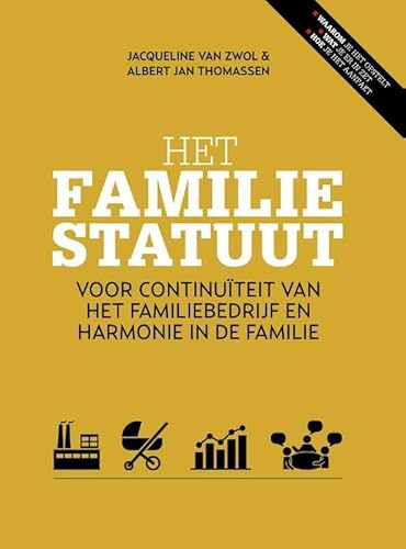 Het familiestatuut: voor continuiteit van het familiebedrijf en harmonie in de familie von BigBusinessPublishers
