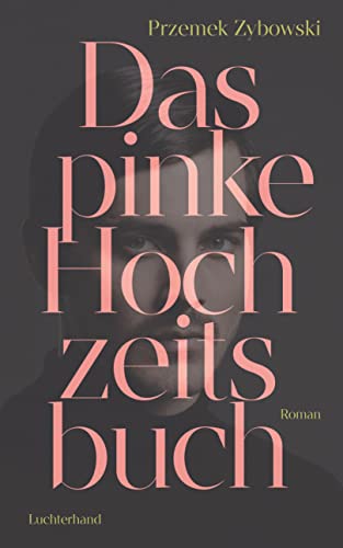 Das pinke Hochzeitsbuch: Roman