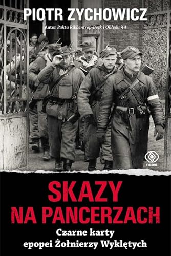 Skazy na pancerzach: Czarne karty epopei Żołnierzy Wyklętych Skazy na pancerzach: Czarne karty epopei Żołnierzy Wyklętych von Rebis