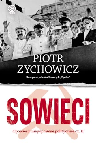 Sowieci: Opowieści niepoprawne politycznie cz.II