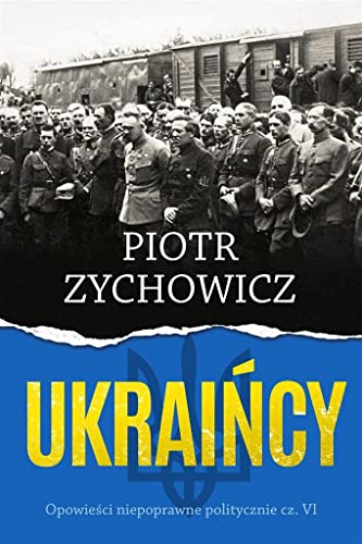 Ukraińcy: Opowieści niepoprawne politycznie cz.VI von Rebis