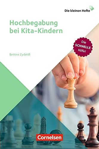 Hochbegabung bei Kita-Kindern: Die schnelle Hilfe! (Die kleinen Hefte)