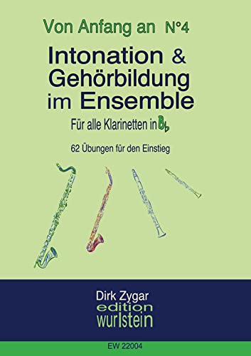 Intonation und Gehörbildung im Ensemble: Für Klarinetten in Bb: 62 Übungen für den Einstieg (Von Anfang an) von Book on Demand
