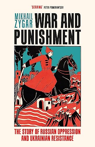 War and Punishment: The Story of Russian Oppression and Ukrainian Resistance War and Punishment: The Story of Russian Oppression and Ukrainian Resistance von W&N
